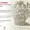‘Printing women: European women and the book trade’ Exhibition in the Russell Library